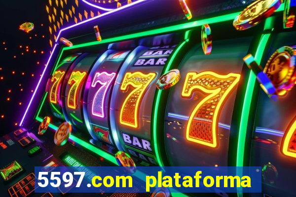 5597.com plataforma de jogos